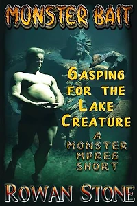 Gasping for the Lake Creatures (A Monster Mpreg Short)