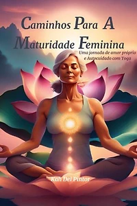 Caminhos Para A Maturidade Feminina
