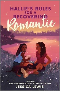Hallie’s Rules for a Recovering Romantic