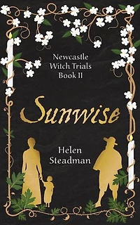 Sunwise: Newcastle witch trials historical fiction