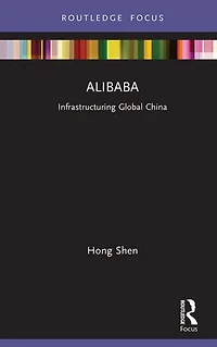 Alibaba: Infrastructuring Global China