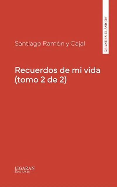 Recuerdos de mi vida (tomo 2 de 2)