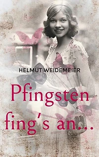 Pfingsten fing's an...: Skizze über den Lauf der Dinge und das ewige Leben