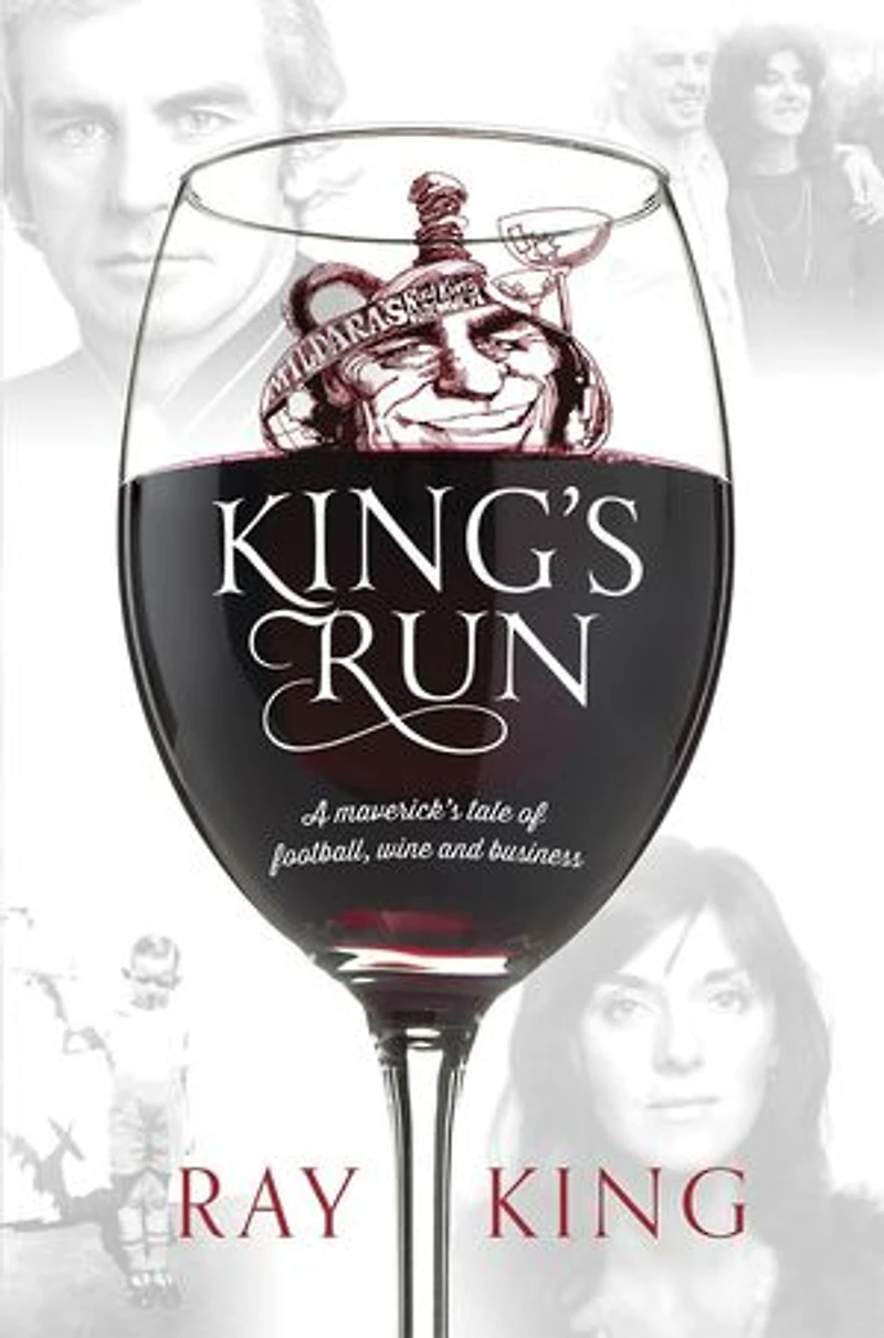 King's Run: A maverick's tale of football, wine and business