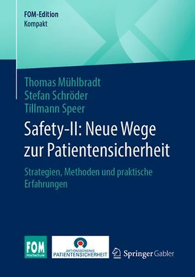 Safety-II: Neue Wege Zur Patientensicherheit: Strategien, Methoden Und Praktische Erfahrungen