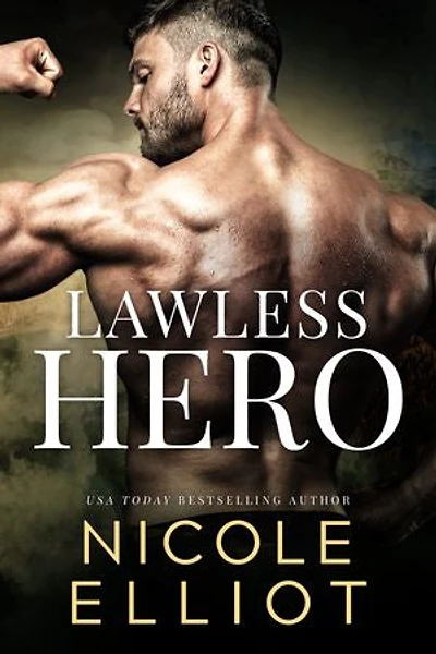 Lawless Hero: A Military Bad Boy Romance