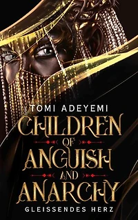 Children of Anguish and Anarchy: Gleißendes Herz | Der US-Bestseller auf Deutsch