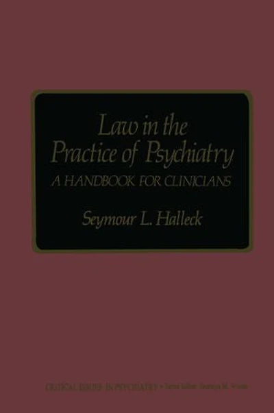 Law the Practice of Psychiatry: A Handbook for Clinicians