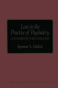 Law the Practice of Psychiatry: A Handbook for Clinicians