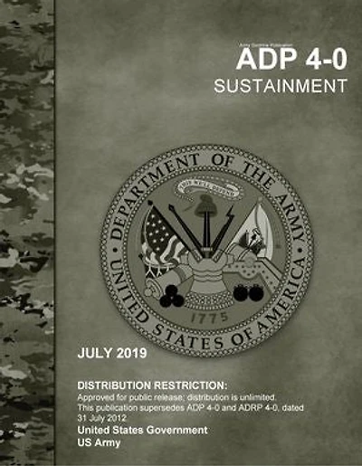 Army Doctrine Publication ADP 4-0 Sustainment July 2019