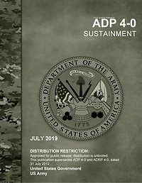Army Doctrine Publication ADP 4-0 Sustainment July 2019