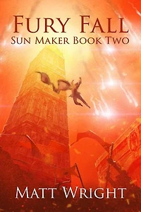 Fury Fall: The Sun Maker Saga, #2