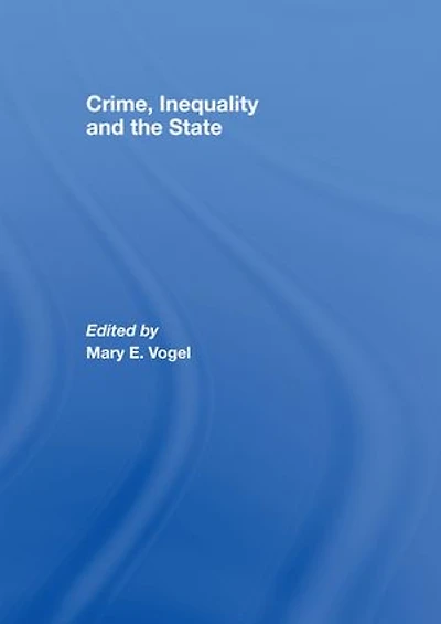 Crime, Inequality and the State