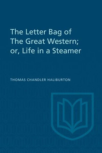 The Letter Bag of Great Western;: or, Life a Steamer