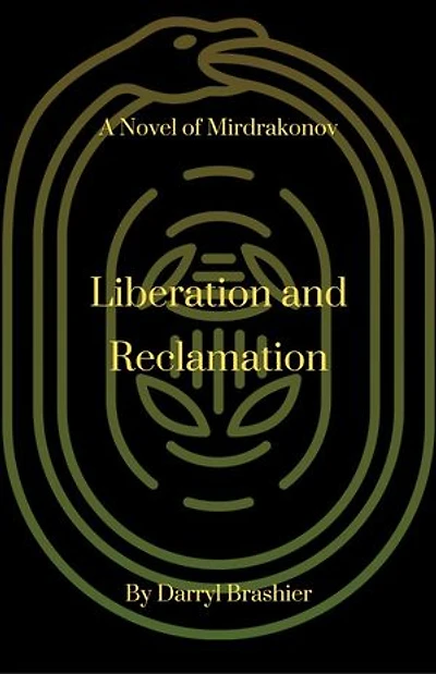 Liberation and Reclamation: A Novel of Mirdrakonov, #3