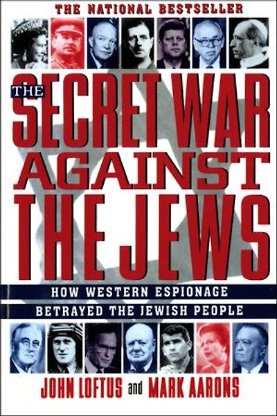 The Secret War Against Jews: How Western Espionage Betrayed Jewish People