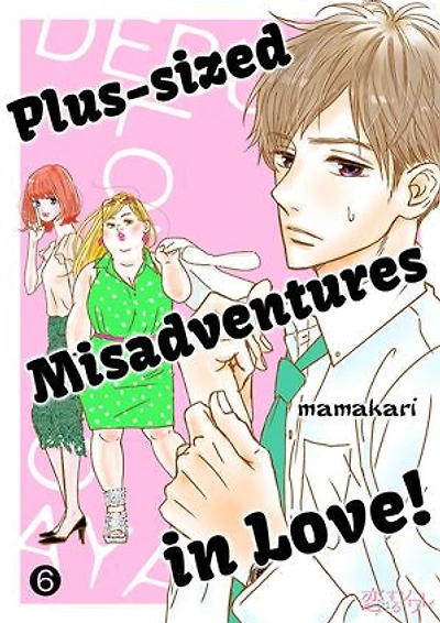 Plus-sized Misadventures in Love!: Chapter6