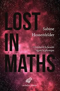Lost maths: comment la beauté égare physique