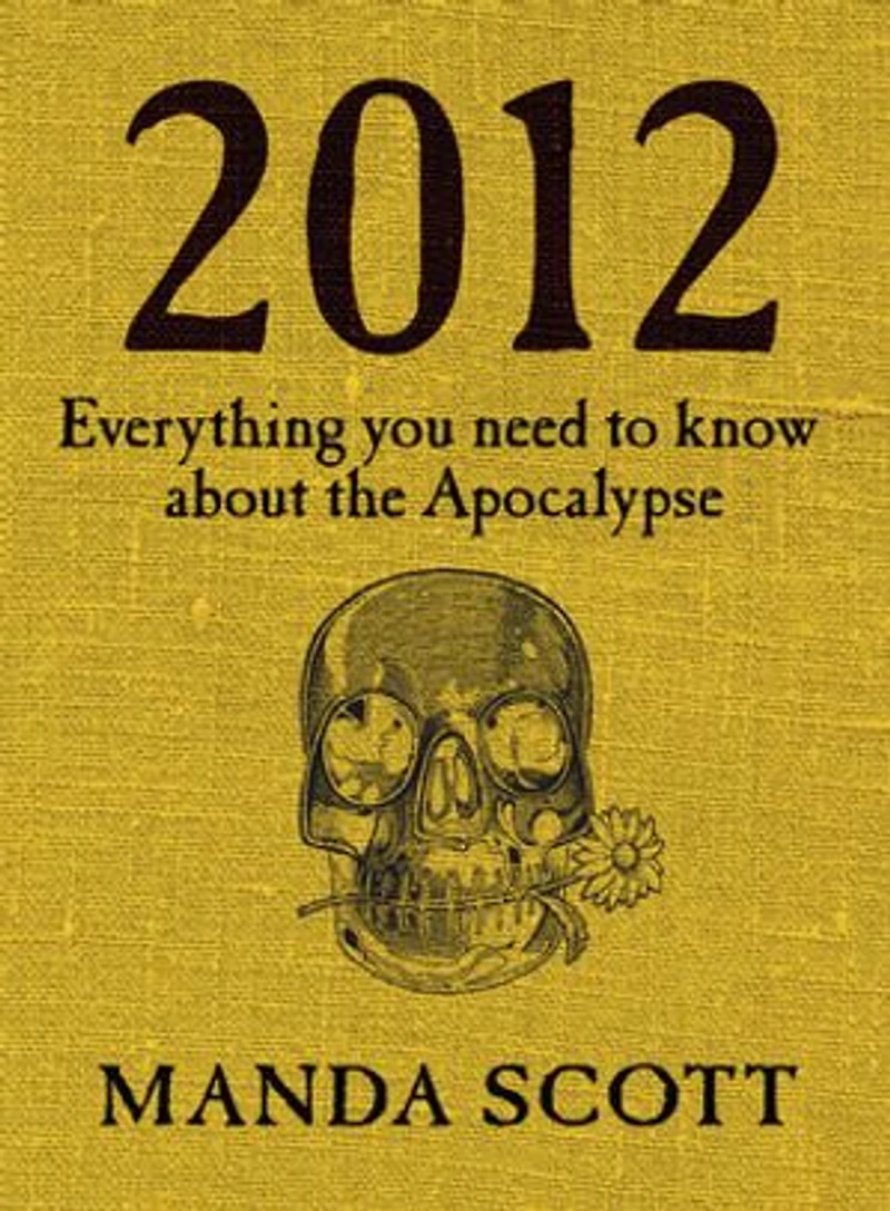 2012: Everything You Need To Know About The Apocalypse
