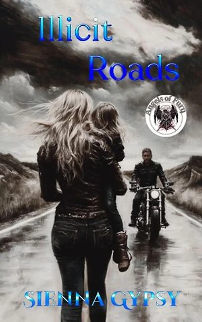 Illicit Roads: Angels of Fury, #2