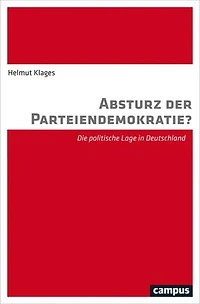 Absturz der Parteiendemokratie?: Die politische Lage in Deutschland