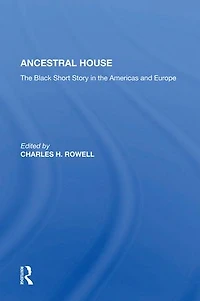 Ancestral House: The Black Short Story Americas And Europe