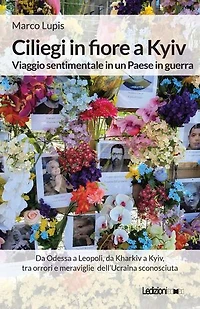 Ciliegi in fiore a Kyiv: Viaggio sentimentale in un Paese in guerra