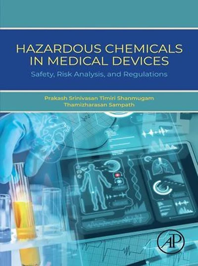 Hazardous Chemicals Medical Devices: Safety, Risk Analysis, and Regulations