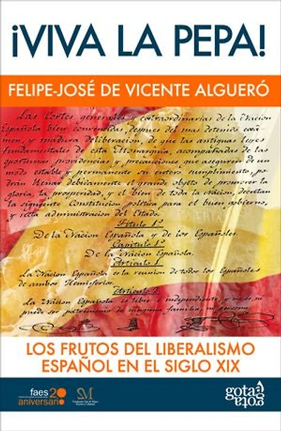 ¡Viva la Pepa!: Los frutos del liberalismo español en el siglo XIX