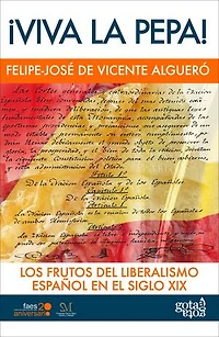 ¡Viva la Pepa!: Los frutos del liberalismo español en el siglo XIX