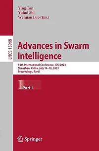 Advances Swarm Intelligence: 14th International Conference, ICSI 2023, Shenzhen, China, July 14-18, Proceedings, Part I