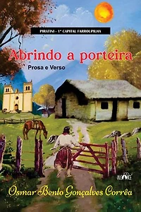 Abrindo a porteira. Prosa e Verso