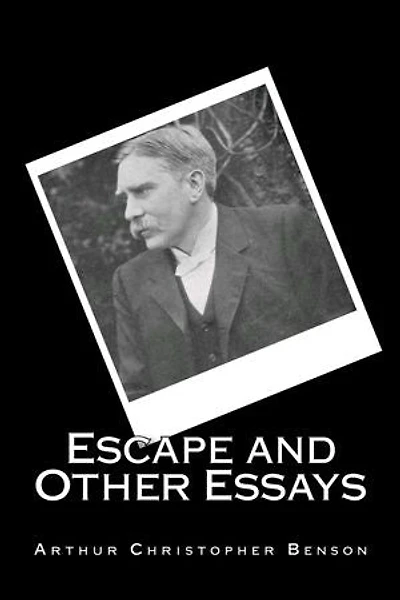Escape and Other Essays