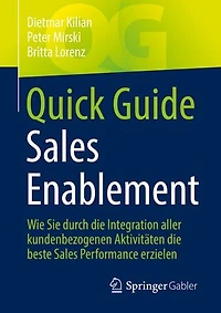 Quick Guide Sales Enablement: Wie Sie durch die Integration aller kundenbezogenen Aktivitäten die beste Sales Performance erzielen