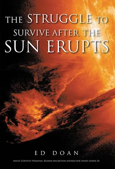 The Struggle to Survive After the Sun Erupts