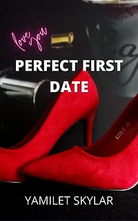PERFECT FIRST DATE