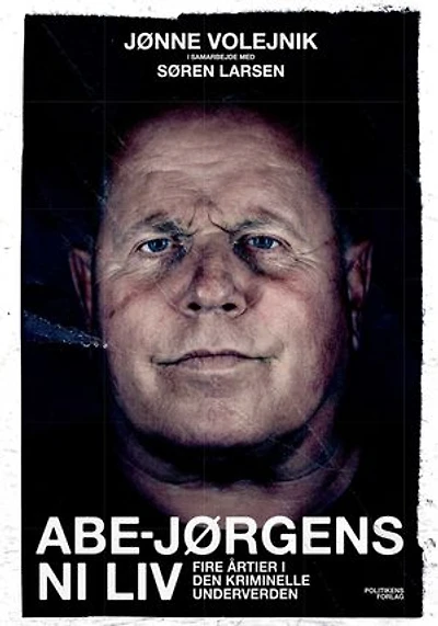 Abe-Jørgens ni liv: Fire årtier i den kriminelle underverden