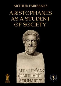 Aristophanes as a Student of Society
