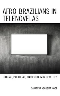 Afro-Brazilians Telenovelas: Social, Political, and Economic Realities