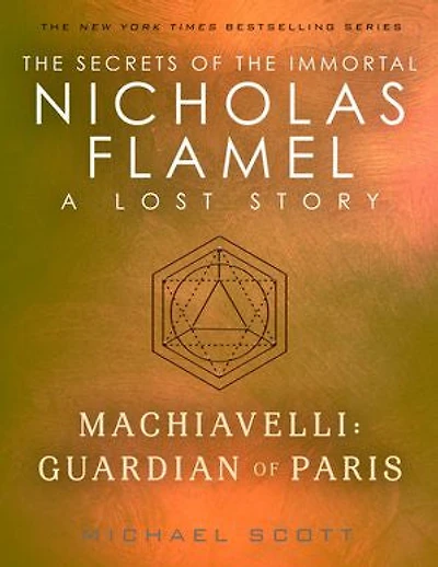 Machiavelli: Guardian of Paris: A Lost Story from the Secrets of the Immortal Nicholas Flamel