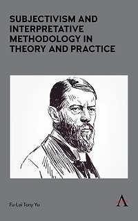 Subjectivism and Interpretative Methodology Theory Practice