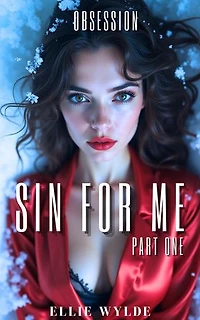 Obsession: Sin for Me Part 1: Obsession