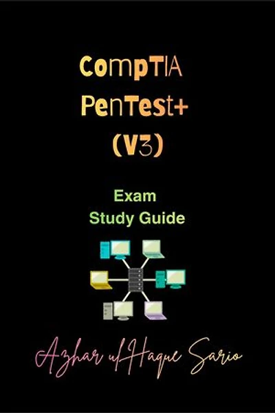 CompTIA PenTest+ (V3): Exam Study Guide