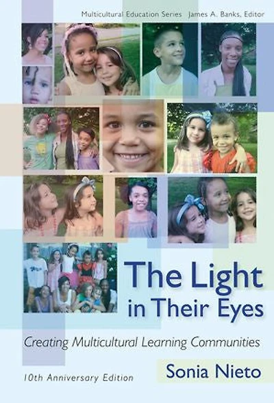 The Light Their Eyes: Creating Multicultural Learning Communities: Tenth Anniversary Edition