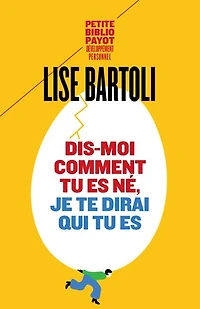 Dis-moi comment tu es né, je te dirai qui