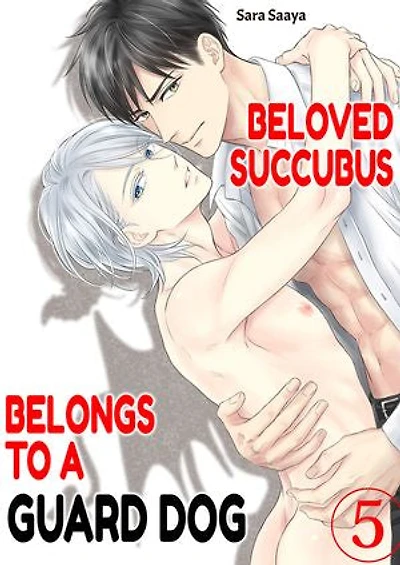 Beloved Succubus Belongs to a Guard Dog: Volume 5