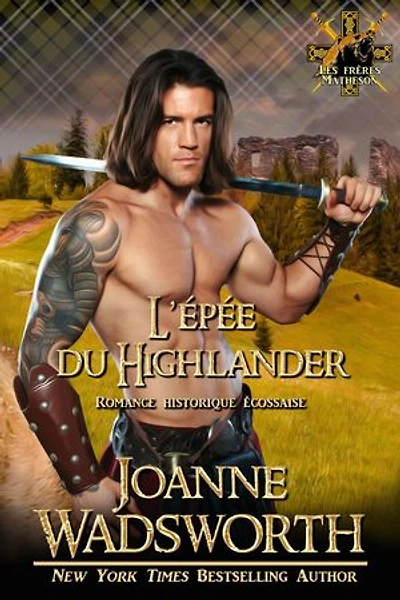 L’épée du Highlander: Romance historique écossaise