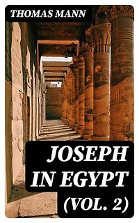 Joseph in Egypt (Vol. 2)