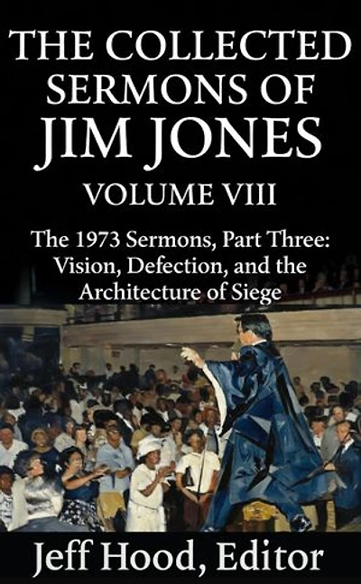 The Collected Sermons of Jim Jones: The Collected Sermons of Jim Jones, #8