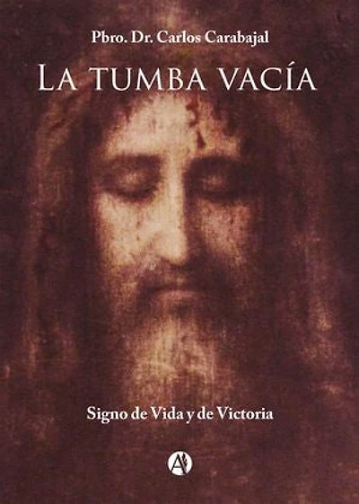 La tumba vacía: Signo de Vida y de Victoria